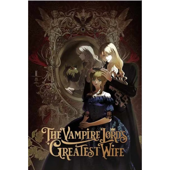 The Vampire Lords Greatest Wife FC The Vampire Lords Greatest Wife FC