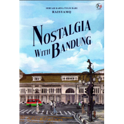 Nostalgia With Bandung