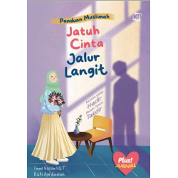 Panduan Muslimah Jatuh Cinta Lewat Jalur Langit Panduan Muslimah Jatuh Cinta Lewat Jalur Langit
