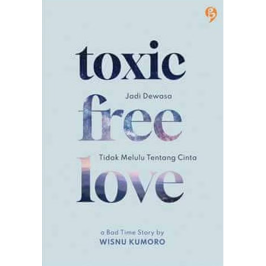 Toxic Free Love Toxic Free Love