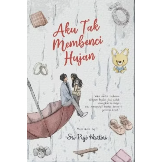 Aku Tak Membenci Hujan