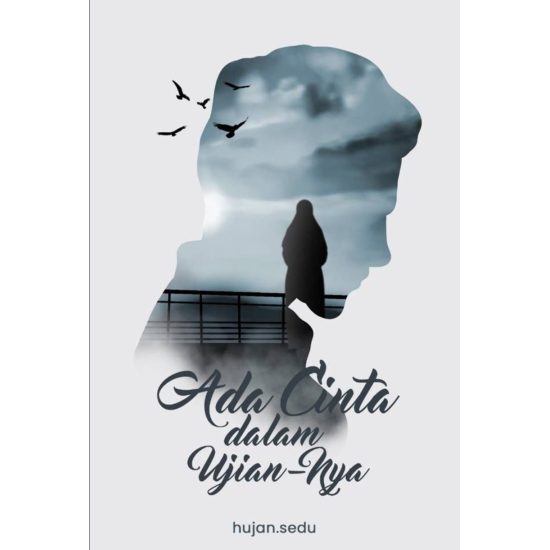 Ada Cinta dalam Ujian-Nya Ada Cinta dalam Ujian-Nya