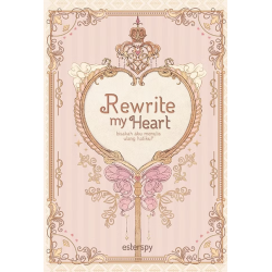 Rewrite My Heart Rewrite My Heart