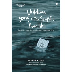 Untukmu, yang (Tak Sempat) Kumiliki