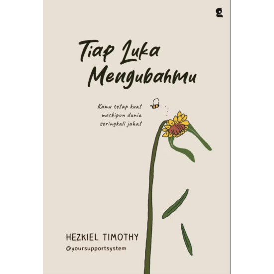 Tiap Luka Mengubahmu