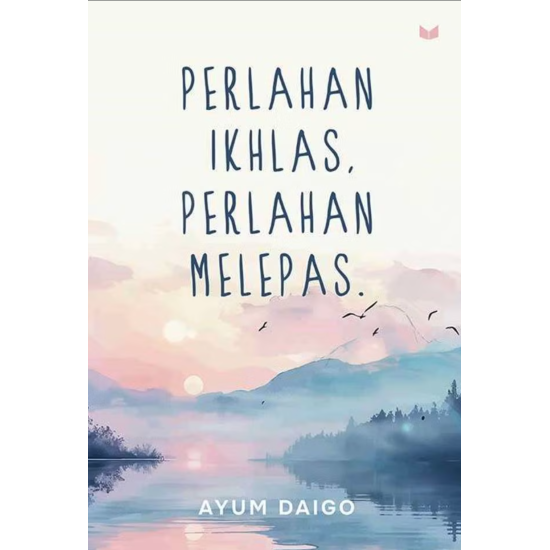 Perlahan Ikhlas, Perlahan Melepas