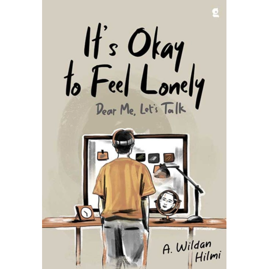 It’s Okay to Feel Lonely - Dear Me, Let’s Talk