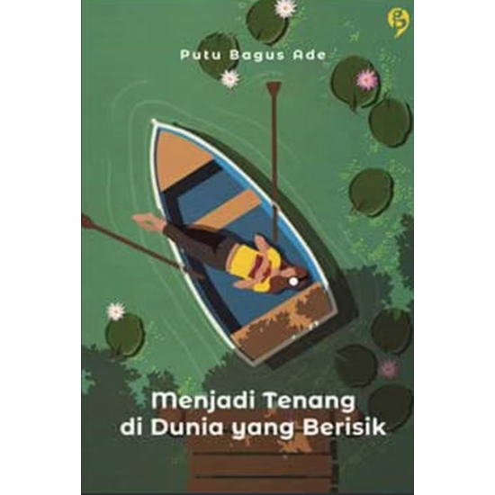 Menjadi Tenang di Dunia yang Berisik