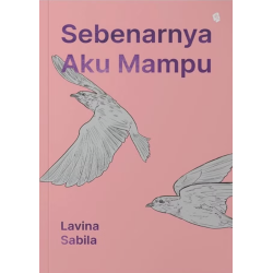 Sebenarnya Aku Mampu Sebenarnya Aku Mampu