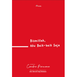 Bismillah, Aku Baik - Baik Saja Bismillah, Aku Baik - Baik Saja