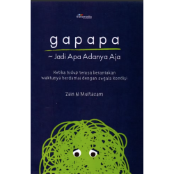 Gapapa : Jadi Apa Adanya Gapapa : Jadi Apa Adanya
