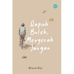 Rapuh Boleh, Menyerah Jangan Rapuh Boleh, Menyerah Jangan