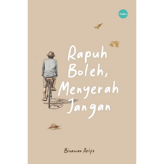 Rapuh Boleh, Menyerah Jangan Rapuh Boleh, Menyerah Jangan