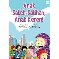Anak Saleh-Salihah, Anak Keren! Anak Saleh-Salihah, Anak Keren!