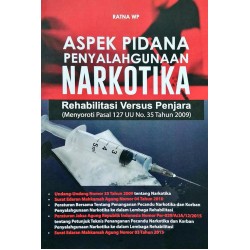 Aspek Pidana Penyalahgunaan Narkotika Aspek Pidana Penyalahgunaan Narkotika