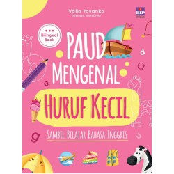 BIP- Paud Mengenal Huruf Kecil Sambil Belajar Bahasa Inggris BIP- Paud Mengenal Huruf Kecil Sambil Belajar Bahasa Inggris