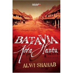 Batavia Kota Hantu Batavia Kota Hantu