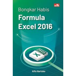 Bongkar Habis Formula Excel 2016 Bongkar Habis Formula Excel 2016