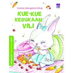 Cerdas Mengelola Sikap : Kue Kue Kesukaan Vili Cerdas Mengelola Sikap : Kue Kue Kesukaan Vili