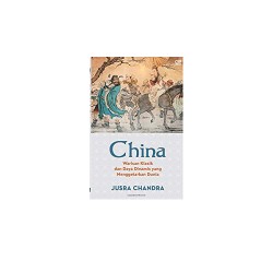 China: Warisan Klasik dan Daya Dinamis yang Menggetarkan Dunia China: Warisan Klasik dan Daya Dinamis yang Menggetarkan Dunia
