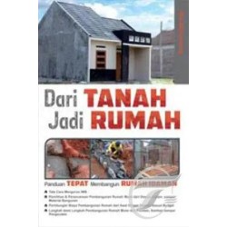 Dari Tanah Jadi Rumah, Panduan Tepat Membangun Rumah Idaman Dari Tanah Jadi Rumah, Panduan Tepat Membangun Rumah Idaman