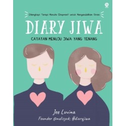 Diary Jiwa : Catatan Menuju Jiwa yang Tenang Diary Jiwa : Catatan Menuju Jiwa yang Tenang