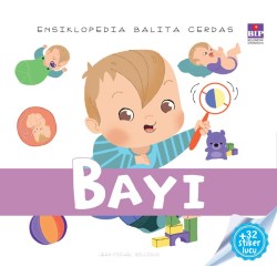 Ensiklopedia Balita Cerdas : Bayi Ensiklopedia Balita Cerdas : Bayi