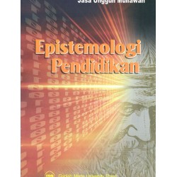 Epistemologi Pendidikan Epistemologi Pendidikan