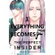 Everything Becomes F : The Perfect Insider 01