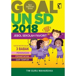 GOAL UN SD 2018: Jebol Sekolah Favorit GOAL UN SD 2018: Jebol Sekolah Favorit