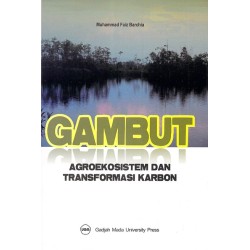 Gambut: Agroekosistem Dan Transformasi Karbon Gambut: Agroekosistem Dan Transformasi Karbon