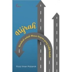 Hijrah: Berubah untuk Masa Depan yang Lebih Indah Hijrah: Berubah untuk Masa Depan yang Lebih Indah