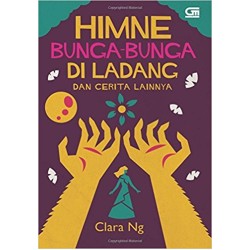 Himne Bunga-Bunga di Ladang dan Cerita Lainnya Himne Bunga-Bunga di Ladang dan Cerita Lainnya