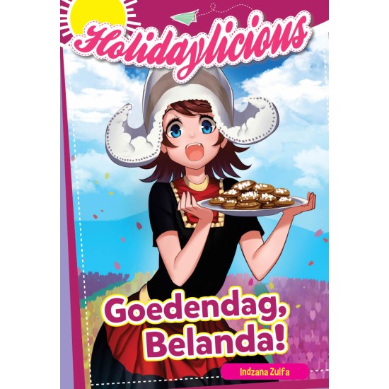 Holidaylicious: Goedendag, Belanda