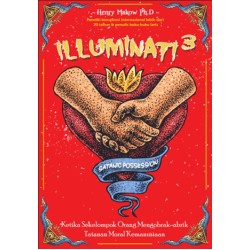 Illuminati 3 : Ketika Sekelompok Orang Mengobrak-abrik Tatanan Moral Kemanusiaan Illuminati 3 : Ketika Sekelompok Orang Mengobrak-abrik Tatanan Moral Kemanusiaan