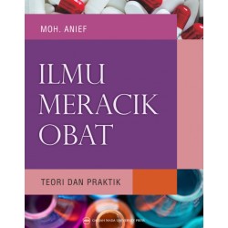Ilmu Meracik Obat: Teori Dan Praktik Ilmu Meracik Obat: Teori Dan Praktik