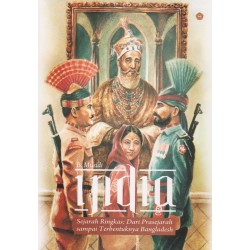 India: Sejarah Ringkas - Dari Prasejarah Sampai Terbentuknya Bangladesh India: Sejarah Ringkas - Dari Prasejarah Sampai Terbentuknya Bangladesh