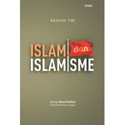 Islam dan Islamisme Islam dan Islamisme