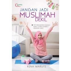 Jangan Jadi Muslimah Dekil Jangan Jadi Muslimah Dekil