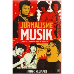 Jurnalisme Musik dan Selingkar Wilayahnya Jurnalisme Musik dan Selingkar Wilayahnya