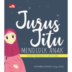 Jurus Jitu Mendidik Anak Dalam Kandungan Secara Islami Jurus Jitu Mendidik Anak Dalam Kandungan Secara Islami