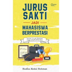 Jurus Sakti Jadi Mahasiswa Berprestasi  Jurus Sakti Jadi Mahasiswa Berprestasi
