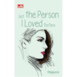Just The Person I Loved Before Just The Person I Loved Before