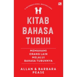 Kitab Bahasa Tubuh: Memahami Orang Lain Melalui Bahasa Tubuhnya Kitab Bahasa Tubuh: Memahami Orang Lain Melalui Bahasa Tubuhnya