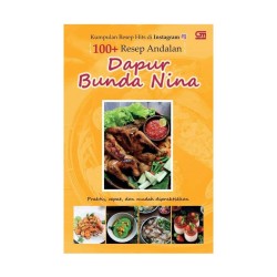 Kumpulan Resep Hits di Instagram: 100 + Resep Andalan Dapur Bunda Nina Kumpulan Resep Hits di Instagram: 100 + Resep Andalan Dapur Bunda Nina
