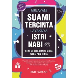 Melayani Suami Tercinta Layaknya Istri Nabi Melayani Suami Tercinta Layaknya Istri Nabi