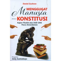 Menggugat Manusia Dalam Konstitusi Menggugat Manusia Dalam Konstitusi