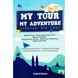 My Tour My Adventure Liburan Ala Tour My Tour My Adventure Liburan Ala Tour