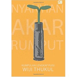 Nyanyian Akar Rumput - Kumpulan Lengkap Puisi (2014) Nyanyian Akar Rumput - Kumpulan Lengkap Puisi (2014)