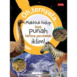 Oh, Ternyata... Makhluk Hidup Bisa Punah karena Perubahan Iklim! Oh, Ternyata... Makhluk Hidup Bisa Punah karena Perubahan Iklim!